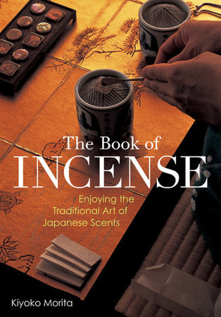 The Book of Incense Paperback by Kiyoko Morita