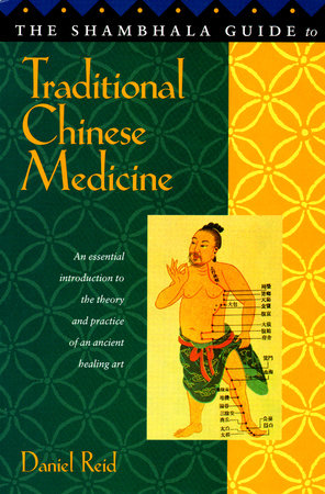 The Shambhala Guide to Traditional Chinese Medicine Paperback by Daniel P. Reid