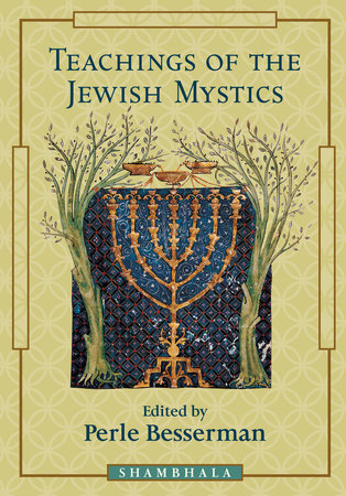 Teachings of the Jewish Mystics Paperback by Perle Besserman