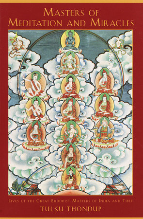 Masters of Meditation and Miracles Paperback by Tulku Thondup