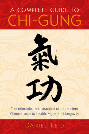 A Complete Guide to Chi-Gung TR by Daniel P. Reid