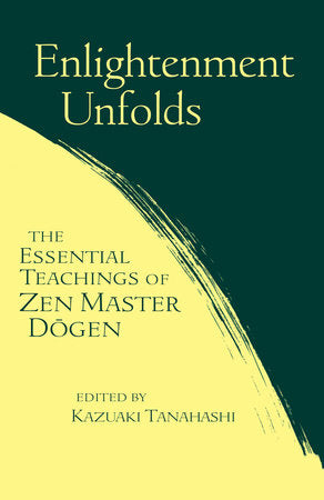 Enlightenment Unfolds Paperback by Kazuaki Tanahashi
