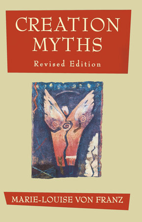 Creation Myths Paperback by Marie-Louise von Franz