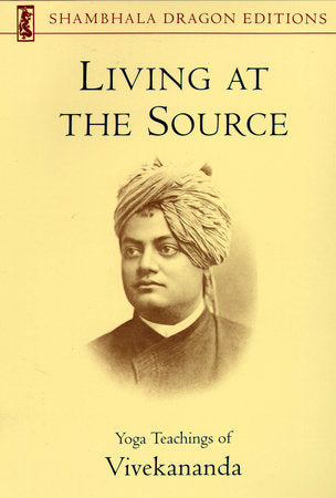 Living at the Source Paperback by Vivekananda Foundation