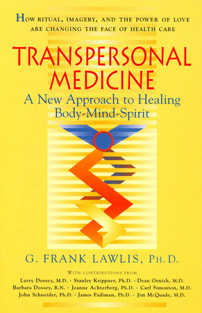 Transpersonal Medicine Paperback by G. Frank Lawlis