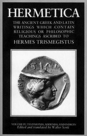 Hermetica: Volume Four Paperback by Walter Scott