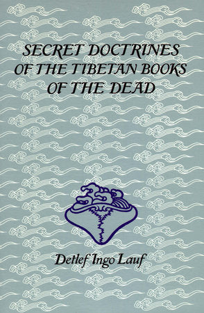 Secret Doctrines of the Tibetan Book of Dead Paperback by Detlef Ingo Lauf