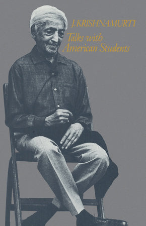 Talks with American Students Paperback by J. Krishnamurti