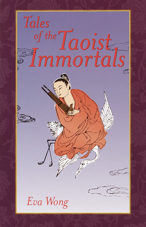 Tales of the Taoist Immortals Paperback by Eva Wong