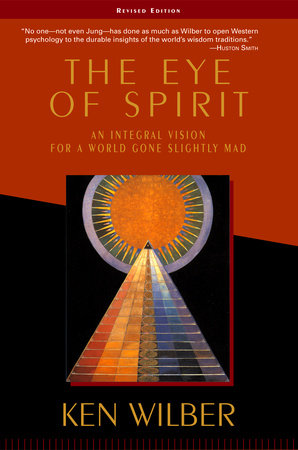 The Eye of Spirit Paperback by Ken Wilber