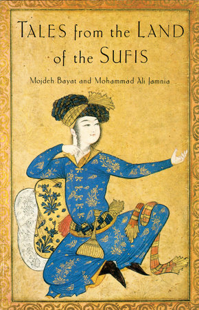 Tales from the Land of the Sufis Paperback by Mohammad Ali Jamnia, Mojdeh Bayat