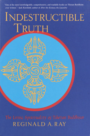 Indestructible Truth Paperback by Reginald A. Ray