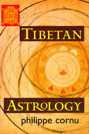 Tibetan Astrology Paperback by Philippe Cornu