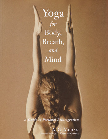Yoga for Body, Breath, and Mind Paperback by A. G. Mohan