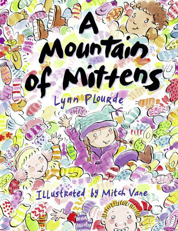 A Mountain of Mittens Paperback by Lynn Plourde (Author); Mitch Vane (Illustrator)