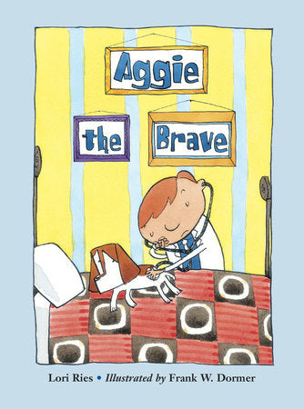 Aggie the Brave Paperback by Lori Ries (Author); Frank W. Dormer (Illustrator)