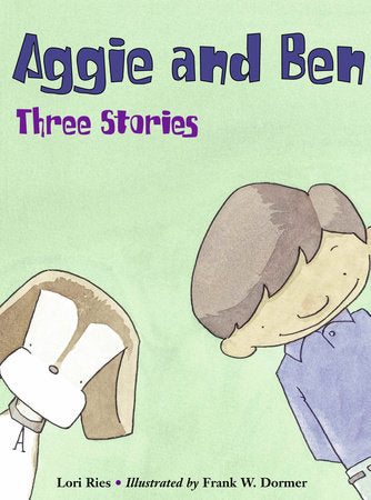 Aggie and Ben: Three Stories Paperback by Lori Ries (Author); Frank W. Dormer (Illustrator)