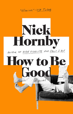 How to Be Good Paperback by Nick Hornby