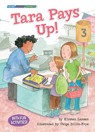 Tara Pays Up! Paperback by Kirsten Larsen; illustrated by Page Billin-Frye