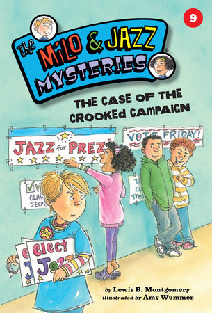 The Case of the Crooked Campaign (Book 9) Paperback by Lewis B. Montgomery; illustrated by Amy Wummer