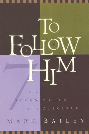To Follow Him Paperback by Mark Bailey