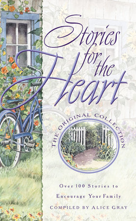 Stories for the Heart-The Original Collection Paperback by Alice Gray
