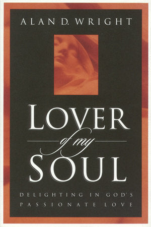 Lover of My Soul Paperback by Alan D. Wright