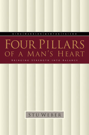 Four Pillars of a Man's Heart Paperback by Stu Weber
