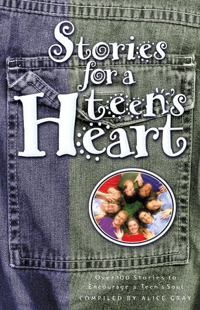 Stories for a Teen's Heart Paperback by Alice Gray