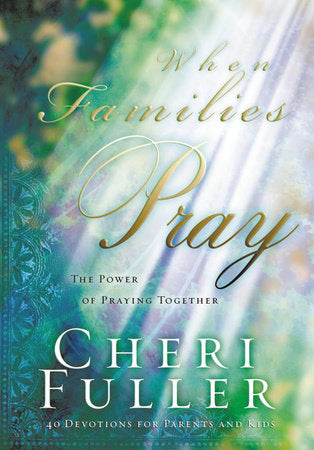 When Families Pray Paperback by Cheri Fuller