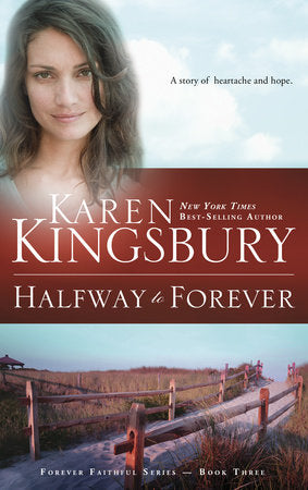 Halfway to Forever Paperback by Karen Kingsbury