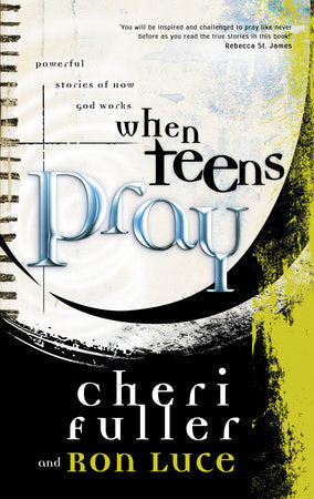 When Teens Pray Paperback by Cheri Fuller