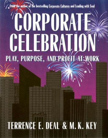 Corporate Celebration Hardcover by Terrence E. Deal and M. K. Key