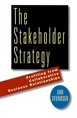 The Stakeholder Strategy Hardcover by Ann Svendsen