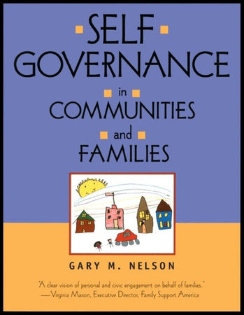 Self-Governance in Communities and Families Paperback by Gary M. Nelson