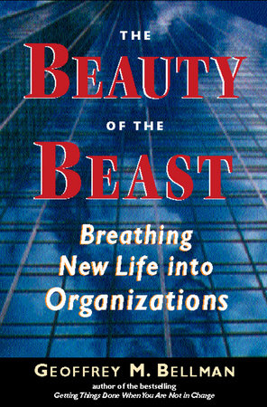 The Beauty of the Beast Hardcover by Geoffrey M. Bellman