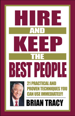 Hire and Keep the Best People Hardcover by Brian Tracy