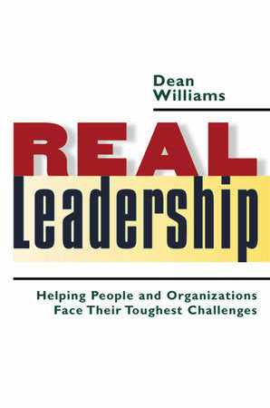 Real Leadership Hardcover by Dean Williams
