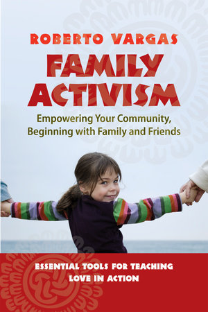 Family Activism Paperback by Roberto Vargas