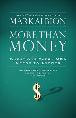 More Than Money Hardcover by Mark Albion