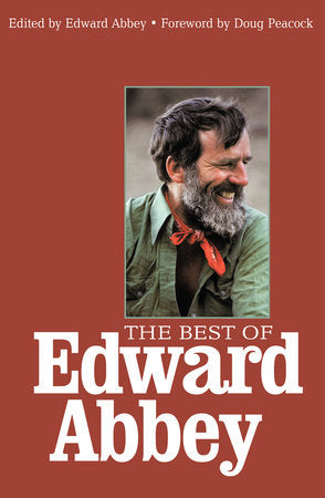 The Best of Edward Abbey Paperback by Edward Abbey