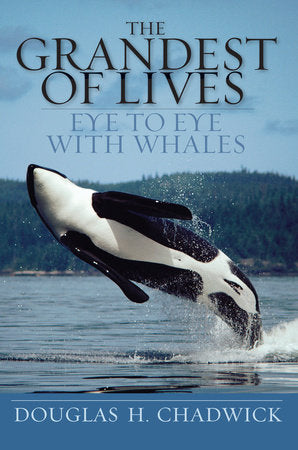 The Grandest of Lives Paperback by Douglas H. Chadwick