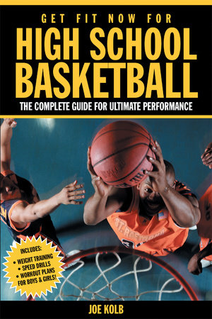 Get Fit Now For High School Basketball Paperback by Joe Kolb, Peter Field Peck