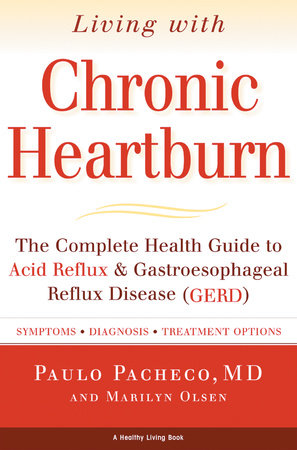 Living With Chronic Heartburn Paperback by Paulo Pacheco, M.D., Marilyn Olsen