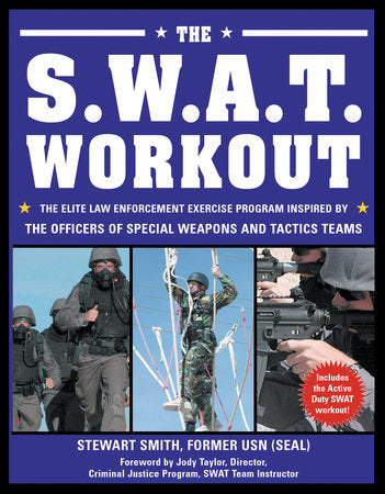 The S.W.A.T. Workout Paperback by Stewart Smith, LT, USN, Jody Taylor, Peter Field Peck