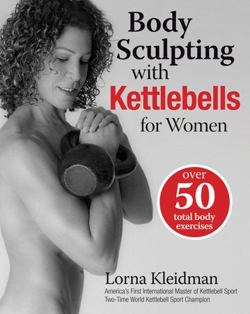 Body Sculpting with Kettlebells for Women Paperback by Lorna Kleidman