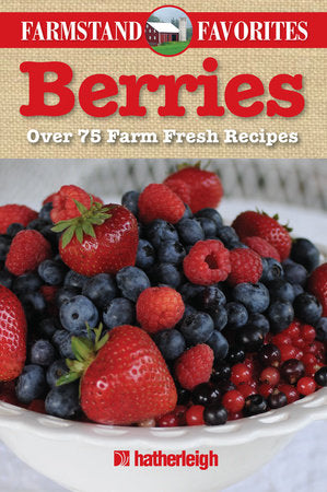 Berries: Farmstand Favorites Paperback by Anna Krusinski; Contribution by Jo Brielyn