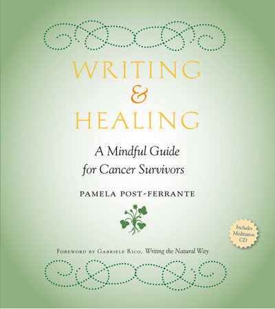 Writing & Healing Paperback by Pamela Post-Ferrante; Foreword by Gabriele Rico