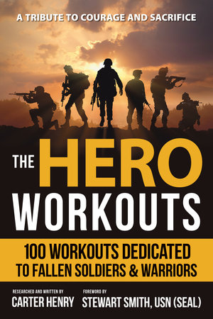 The Hero Workouts Paperback by Carter Henry; Foreword by Stewart Smith