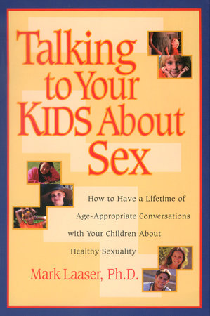 Talking to Your Kids About Sex Paperback by Mark Laaser, Ph.D.